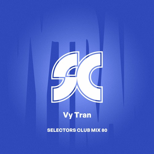 Selectors Club Mix 80 - Vy Tran