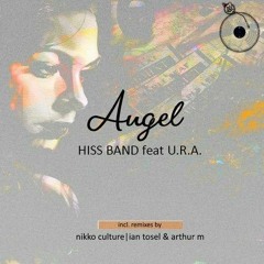 Hiss Band Feat. U.R.A - Angel  (Original Mix)