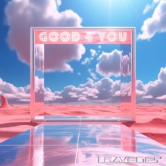 Good 4 You (House Mix)