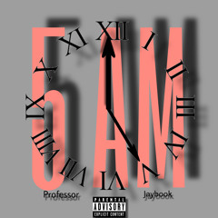 5 AM ft Jaybook