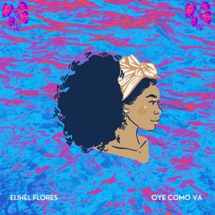 Elihel Flores - Oye Como Va (Instrumental Cover)