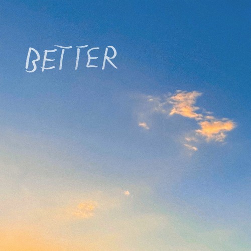 Better (Extended Version)