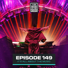 I AM HARDSTYLE Radio - Episode 149 by Brennan Heart