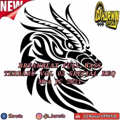 BREAKBEAT FULL BASS TERBARU VOL 02 REQ Mrs JC 2021