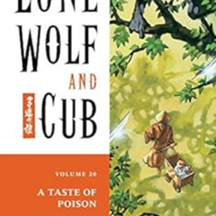 free PDF ✉️ Lone Wolf and Cub Volume 20: A Taste of Poison by Kazuo Koike,Goseki Koji