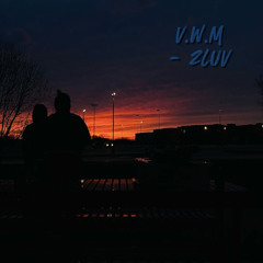 V.W.M - 2LUV