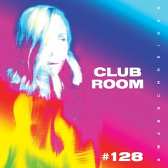 Club Room 128 with Anja Schneider