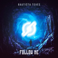 Bautista Teves - Follow Me (Extended Mix)