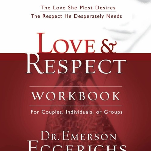 [PDF] Love And Respect Workbook The Love She Most Desires The Respect He