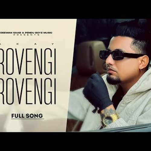 ROVENGI ROVENGI (OFFICIAL SONG) A Kay | Jay Dee | Jagdeep | New Punjabi Songs 2022 | New Sad Songs