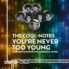 PREMIERE: The Cool-Notes - You're Never Too Young (Moplen Remix) [Dafia Records]