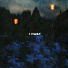 Flawed (Prod. JUNO)