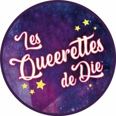 Podcast de l'émission: "les Queerette De Die"