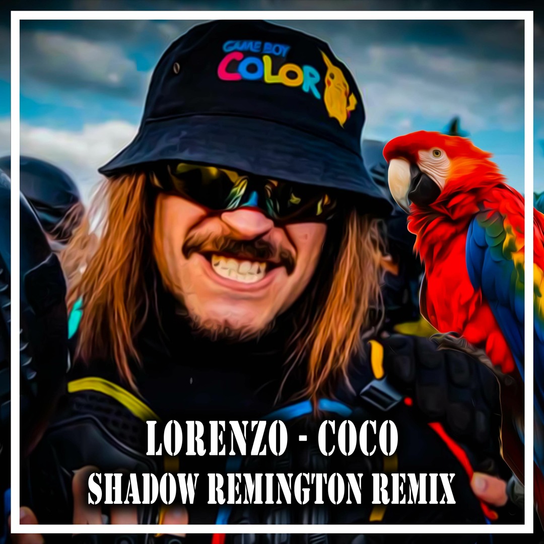 Stream Lorenzo - Coco (Shadow Remington Remix) [FREE DOWNLOAD] by ...