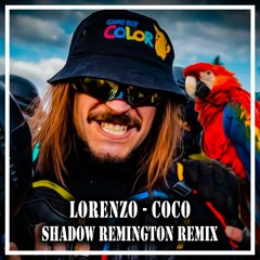 Lorenzo - Coco (Shadow Remington Remix) [FREE DOWNLOAD]