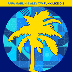 Papa Marlin & Alev Tav - Find Underground