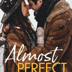 Read Almost Perfect: A Sweet Small Town Opposites Attract Romance (Back to Silver