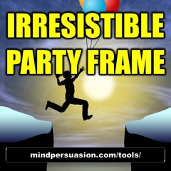 Irresistible Party Frame