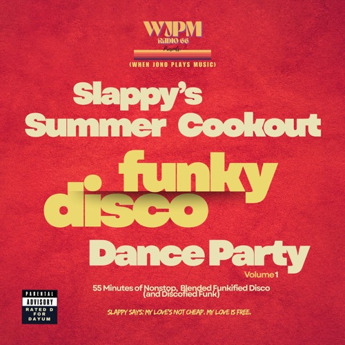 Stream WJPM presents Slappy's Summer Cookout Funky Disco Dance