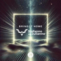 Stefanno b2b Julianno - Bring It Home (radio edit)