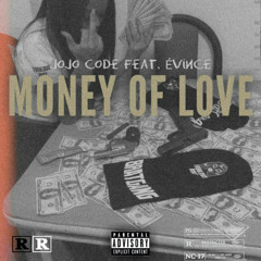 JOJO CODE X EVINCE MONEY OF LOVE