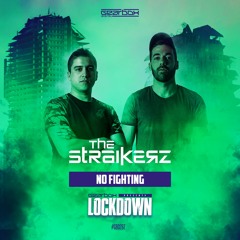 The Straikerz - No Fighting (Gearbox Presents Lockdown)