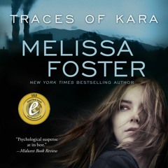 Traces of Kara by Melissa Foster, Narrated by A.T. Chandler and Jennifer Jill Araya