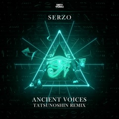 Serzo - Ancient Voices (Tatsunoshin Remix)