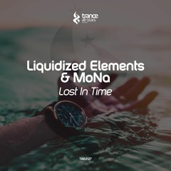 [OUT NOW!] Liquidized Elements & MoNa - Lost In Time (Original Mix)