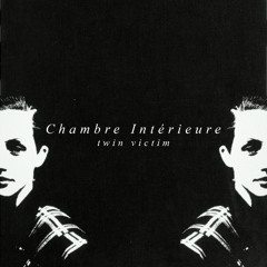 Twin Victim - Chambre Intérieure