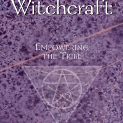 Read KINDLE 📗 Gay Witchcraft: Empowering the Tribe by  Christopher Penczak [KINDLE P