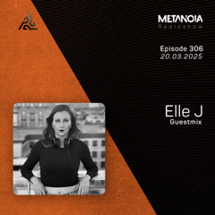 Metanoia pres. Elle J [Exclusive Guestmix]