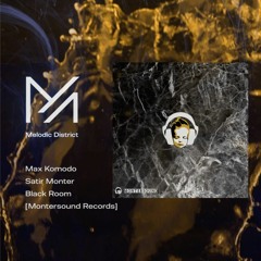 PREMIERE: Max Komodo, Satir Monter - Black Room [Montersound Records]