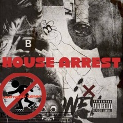 House Arrest (feat. G3XTRA)