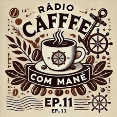 Rádio Caffè Com Mané E As Notícias Do Setor Náutico - Episódio 11