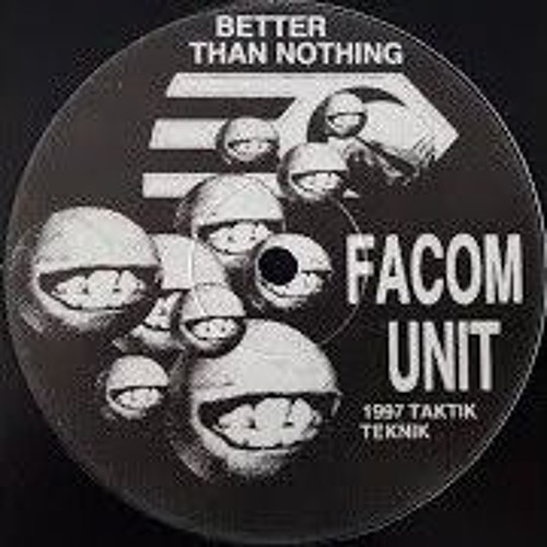 Facom Unit - Better than Nothing 1997 [B1-B2] The Great Information Robbery Muppets