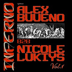 INFERN000 apres: Alex Buueno B2B Nicole Lukiys