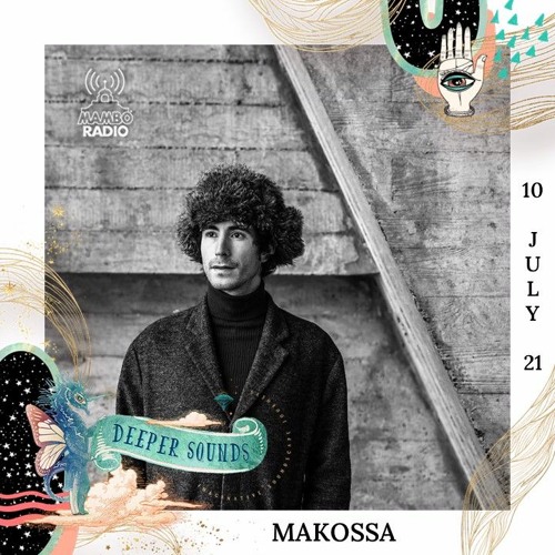 Makossa : Deeper Sounds / Mambo Radio - 10.07.21