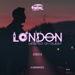 London Vibes - Hosted By Quest / S02E12