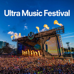 Ultra Music Festival Bangers UMF Vibes | Best Ulta Music Festival Songs Ultra Music Festival Anthems