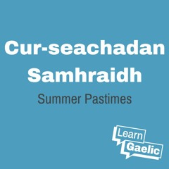 Cuairt-litir na Seachdain – Cur-seachadan Samhraidh
