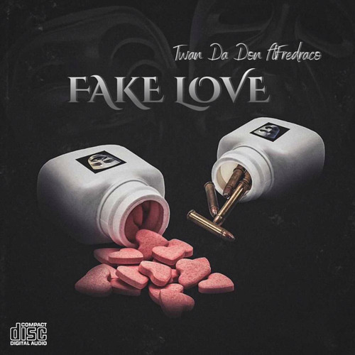 Twan Da Don x Fake Love(FT. Fredraco)