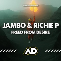 Richie P & Jambo - Freed From Desire (sample) out on acelrationdigital.co.uk 8-9-22