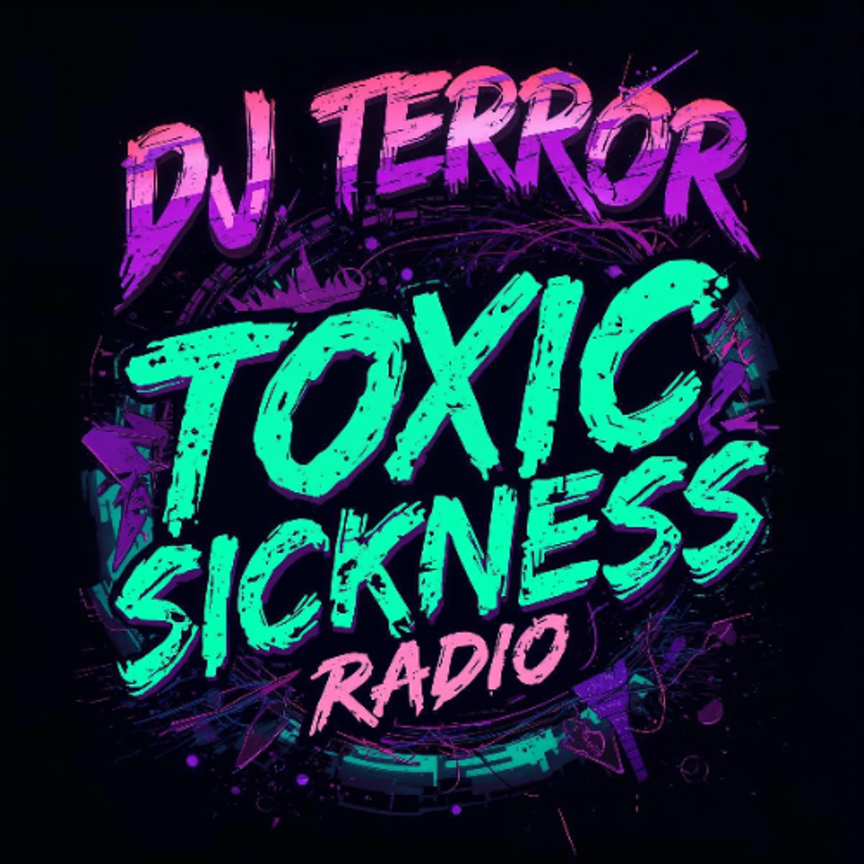 TOXIC SICKNESS RADIO SHOWS