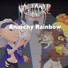 Anarchy Rainbow sped up