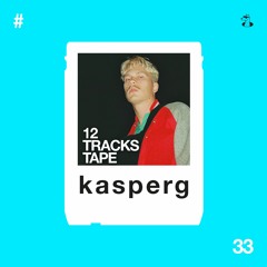 12 Tracks Tape + Fabich + KASPERG (#33)