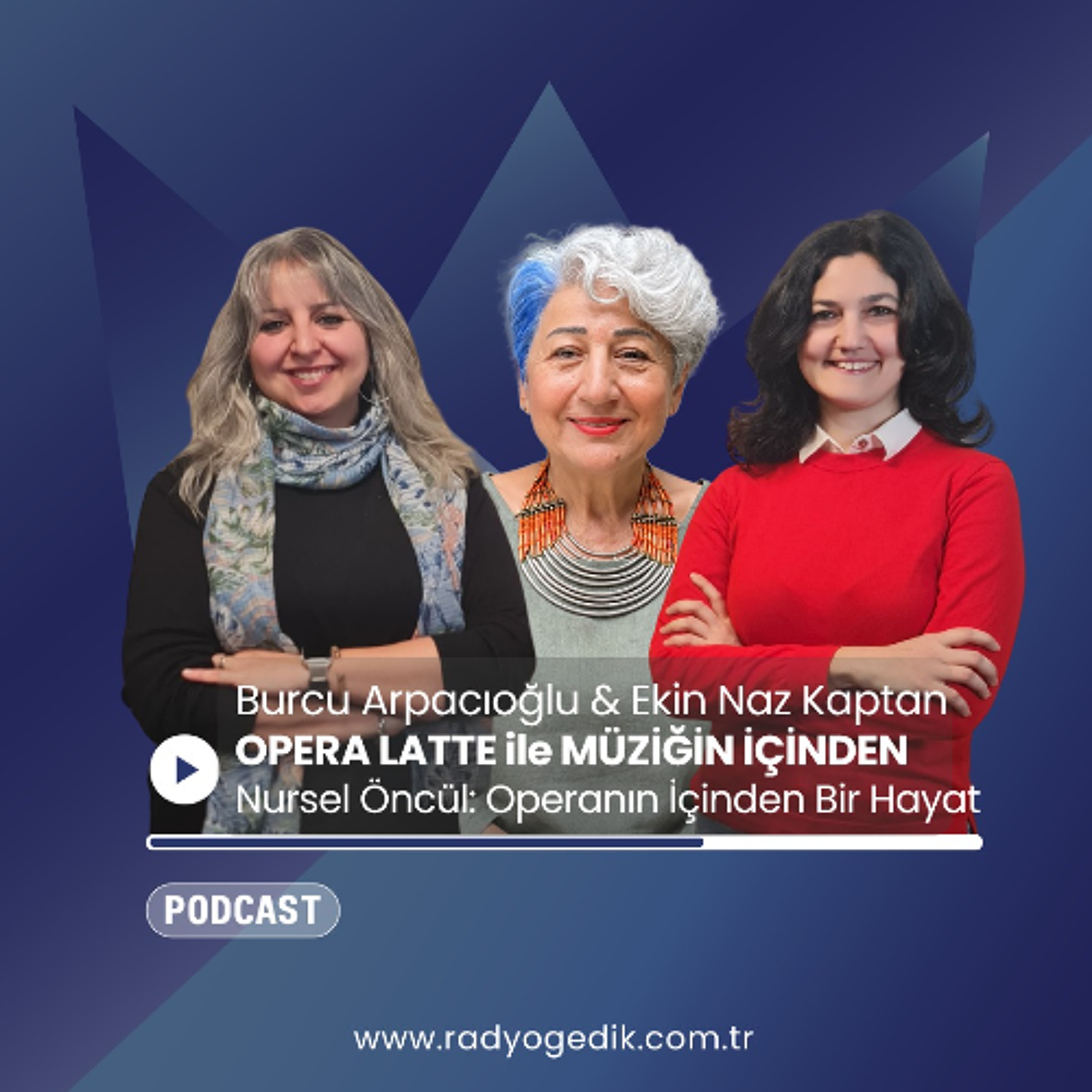 OPERA LATTE İLE MÜZİĞİN İÇİNDEN - Nursel Öncül: Operanın İçinden Bir Hayat episode artwork