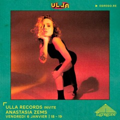 Ulla Records invite Anastasia Zems (Janvier 2023)