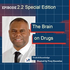 The Brain on Drugs | by Life Coaching Speaker Trey Knowles
