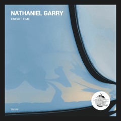 Nathaniel Garry - Night Time [TOL019]